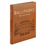 Ballparks Past and Present