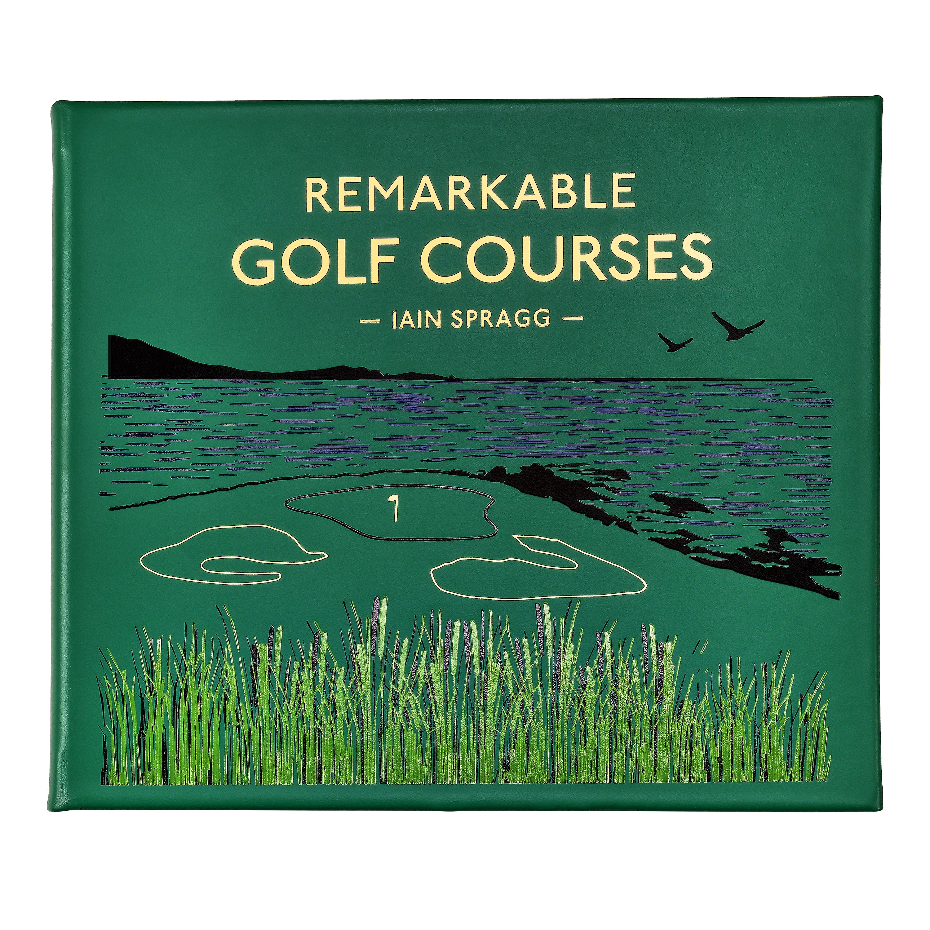 Remarkable Golf Courses: The illustrated guide to the world’s most wonderful golf course