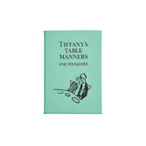 Tiffany's Table Manners for Teenagers