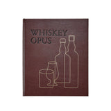 Whiskey Opus: The Definitive Guide to the World's Greatest Whiskey Distilleries