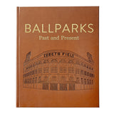 Ballparks Past and Present